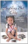 Anything but easy: A memoir of a special needs adoption from China - Hfundur: Marie Spiess