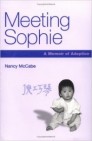 Meeting Sophie: A memoir of adoption - Hfundur: Nancy McCabe